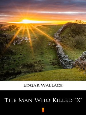 cover image of The Man Who Killed „X"